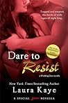 Dare to Resist by Laura Kaye