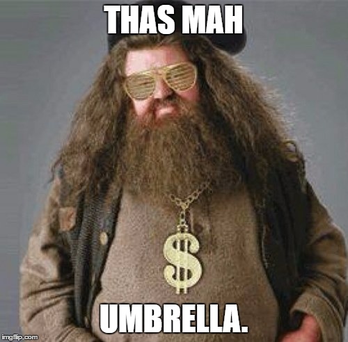 THAS MAH UMBRELLA. | made w/ Imgflip meme maker