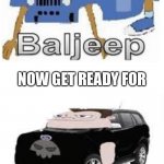 ai yai yai.... | image tagged in baljeep | made w/ Imgflip meme maker