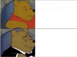 Elegant and Regular Winnie the Poo Meme Template