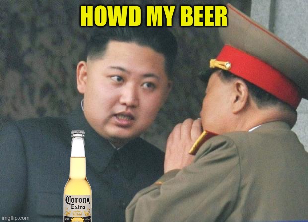 HOWD MY BEER | made w/ Imgflip meme maker