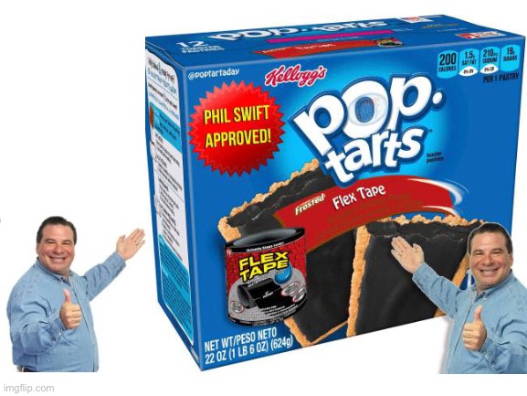 It'll stick to any organ | image tagged in phil swift,fun,front page,frontpage,flex tape,pop tarts | made w/ Imgflip meme maker