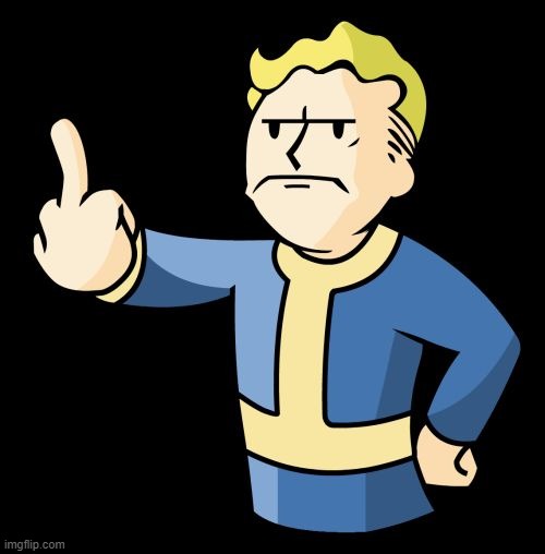 Fallout 4 Rage | image tagged in fallout 4 rage | made w/ Imgflip meme maker