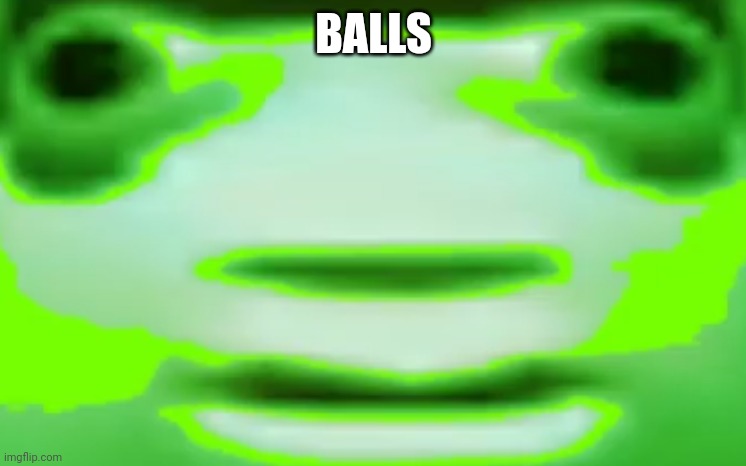 Balls | BALLS | image tagged in balls | made w/ Imgflip meme maker