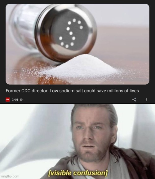 Low Sodium Salt? | image tagged in visible confusion | made w/ Imgflip meme maker