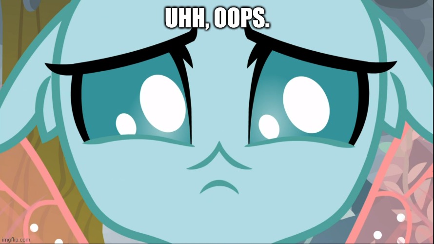 Sad Ocellus (MLP) | UHH, OOPS. | image tagged in sad ocellus mlp | made w/ Imgflip meme maker