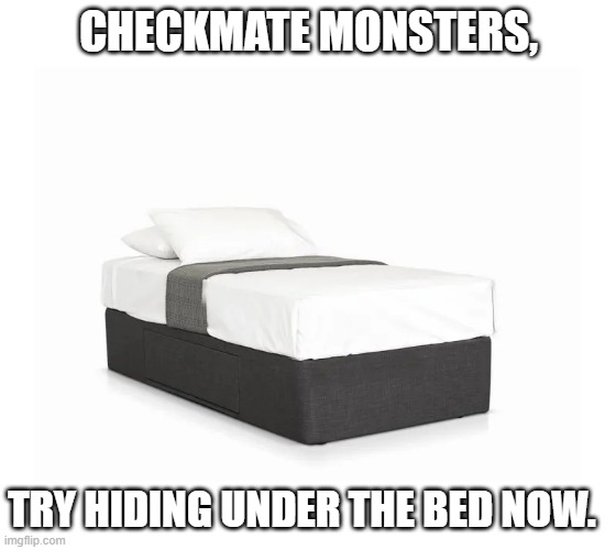 Image tagged in monster proof bed - Imgflip