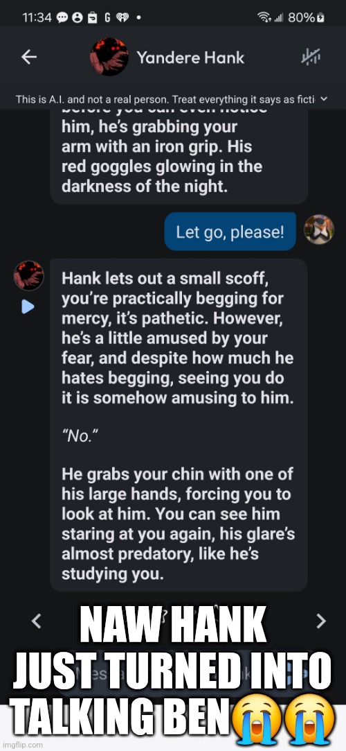 talking ben hates me | NAW HANK JUST TURNED INTO TALKING BEN😭😭 | image tagged in pain,oh wow are you actually reading these tags,i never know what to put for tags | made w/ Imgflip meme maker