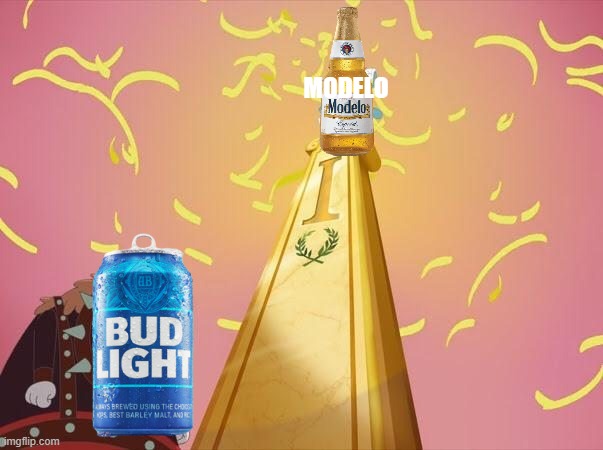 BudLight gets dethroned! MODELO BEER WINS! | MODELO | image tagged in oggy and the cockraoches,bud light,modelo beer | made w/ Imgflip meme maker