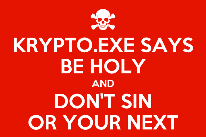 KRYPTO.EXE SAYS BE HOLY AND DON'T SIN OR YOUR NEXT