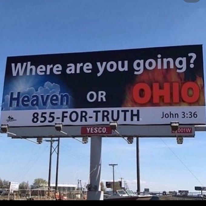 Where are you going? Heaven OR OHIO 855-FOR-TRUTH YESCO. John 3:36 001W 129