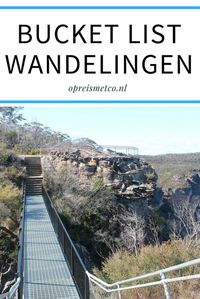 In deze blog mijn bucket list met wandelingen. Ik vind het namelijk supertof om lange wandelingen te maken tijdens mijn reizen. Deze foto maakte ik tijdens een mooie wandeling in de Blue Mountains in Australië.