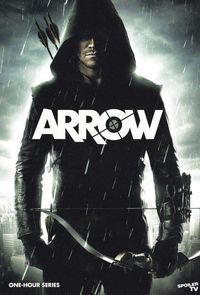 Arrow tv series: S1 (2012-01-12 launch for CW) poster • theme: Spoilt millionaire playboy Oliver Queen (Can. actor Stephen Amell) revenges his city's crime as modern robin hood • http://en.wikipedia.org/wiki/Arrow_(TV_series) • http://www.imdb.com/title/tt2193021/