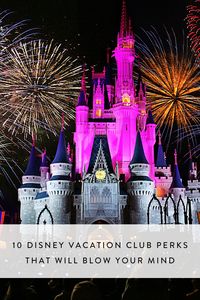 Did you know about this 10 amazing Disney Vacation Club membership benefits?