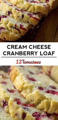 Cream Cheese Cranberry Loaf | 12 Tomatoes