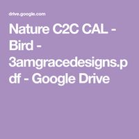 Nature C2C CAL - Bird - 3amgracedesigns.pdf - Google Drive