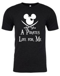 A Pirate's Life for Me - Disney Shirt The shirts we use are 4.2 ounce 100% ringspun combed cotton making them incredibly soft and lightweight (perfect for that Disney sun!). If you are unsure of your