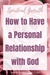 Building a Personal Relationship with God