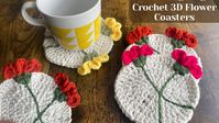 EASY Crochet 3D Flower Coasters