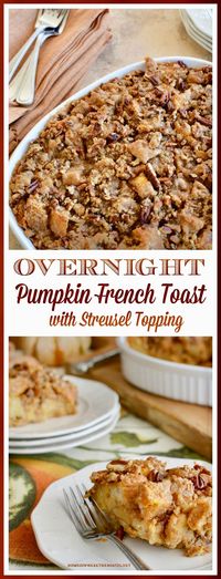 Overnight Pumpkin French Toast with Streusel Topping | homeiswheretheboatis.net #fall #brunch #Thanksgiving