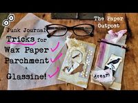 It Won't Stick! Tips for Wax Paper, Parchment Paper & Glassine Papers in Junk Journals Paper Outpost - YouTube