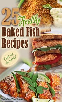 25 Healthy Baked Fish Recipes on MyNaturalFamily.com #fish #recipe