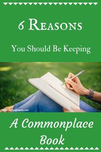 What is a commonplace book? Why should you be keeping one? More