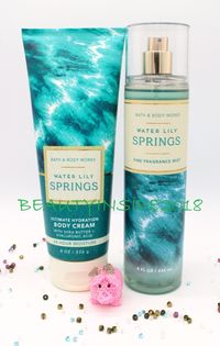 Bath and Body Works  WATER LILY SPRINGS - 2 PC SET -  Fragrance Notes: Dew-Kissed Lilies, Crisp Water, Clean Musk   INCLUDES: Ultimate Hydration Body Cream - 8 oz / 226 g with Vitamin E, Aloe, Shea + Cocoa Butters, Hyaluronic Acid Fine Fragrance Mist - 8 fl oz / 236 mL CLEAR CELLOPHANE GIFT BAG & RIBBON INCLUDED UPON REQUEST   PAYMENT Paypal Accepted.   SHIPPING All of our stock ships from our US-based warehouses. Shipped via USPS or Fedex (depending package weight) All orders should ship within