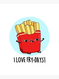 "I Love Fry-days Food Pun" Poster by punnybone | Redbubble