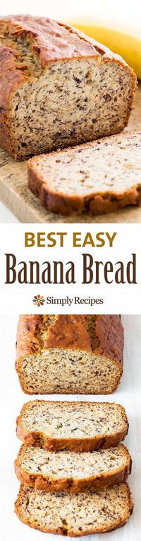 Easiest banana bread ever! No need for a mixer! Delicious and easy, classic banana bread recipe. Most popular recipe on SimplyRecipes.com #BananaBread #Baking #Banana