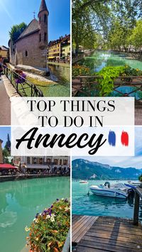 Top things to do in Annecy France 🇨🇵