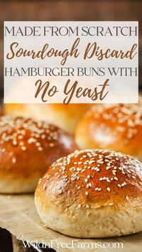 I will never make another yeast bun again! These sourdough discard hamburger buns are where it's at!