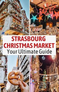 A Detailed Guide to the Strasbourg Christmas Market 2024