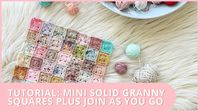 How to Crochet // Mini Solid Granny Squares PLUS Join as you Go