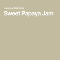 Sweet Papaya Jam