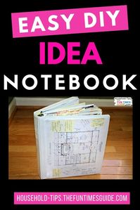 Tips For Creating An \'Idea Notebook\' Filled With Dream House Ideas