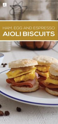 Ham, Egg, and Espresso Aioli Biscuits | Side Dish Recipes #sidedish #biscuits #recipes