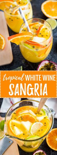 Tropical White Wine Sangria | Sparkling White Sangria | Lemonade Sangria Blanca | Passion Fruit Sangria | Refreshing Summer Drink | Summer Party