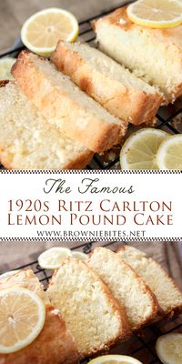 Famous 1920 Ritz Carlton Lemon Pound Cake - Brownie Bites Blog