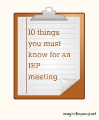 10 Things You Must Know for an IEP Meeting - great advice!