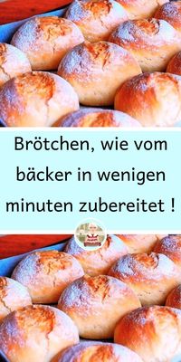 Brötchen, wie vom bäcker in wenigen minuten zubereitet !