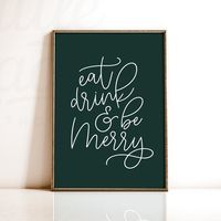 Because who doesn't want to eat, drink and be merry! This print is a great accent for your holiday decor! PLEASE NOTE This is a high-resolution DIGITAL download for PRINTABLE art.  CHANGE THE COLOUR This print is available for instant download shown in the colour above. Want this print in a different colour? Add this item to your cart! https://www.etsy.com/ca/listing/539514518/custom-print-colorize-my-print-home?ref=shop_home_active_1 Red Print available here: https://www.etsy.com/ca/listing/648