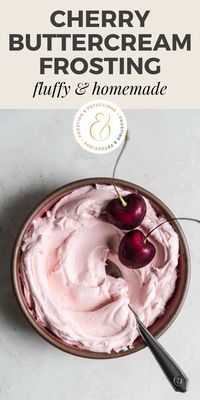 This cherry buttercream frosting recipe is light and fluffy and made with maraschino cherry juice for its flavor and color. It's the perfect homemade frosting for cherry cupcakes. You'll love this summer frosting with cherries!