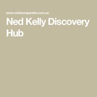 Ned Kelly Discovery Hub