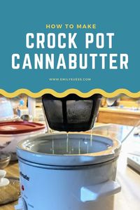 To save money, I learned how to make crock pot cannabutter (THC infused weed butter) that I could use in homemade edibles. I am by no means an expert, but I want to share what I’ve learned.