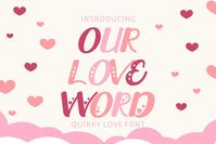 - HEART FONT

Our Love Word - Quirky Love Font

Our Love Word - Quirky Love Font is a unique and playful font designed for those who want to add a touch of whimsy to their design projects. This font is perfect for those looking to create designs that are romantic and fun.