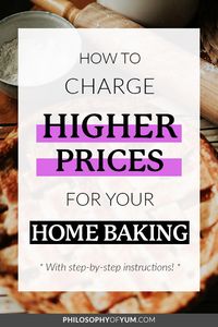 Frustrated that you're baking 24/7 and still not earning enough money in your home bakery? I know exactly how you feel! The solution is to raise your prices. I know you might feel too guilty or awkward to charge higher prices for your baking, so let me show you how to raise your prices step-by-step! Click through to learn how... #baking #homebaking #cakepricing #homebakery #bakingbusiness via @philosophyofyum