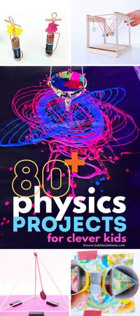 80 of the Best Physics Projects for Clever Kids - Babble Dabble Do