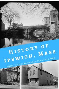 Want to know more about the history of Ipswich, Mass? Click on the image to learn all about it! #historyofmassachusettsblog