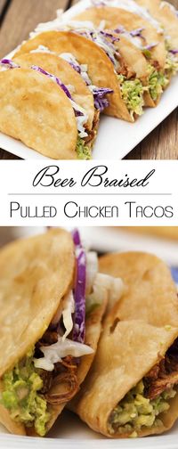 Beer Braised Pulled Chicken Tacos - Just a Little Bit of Bacon